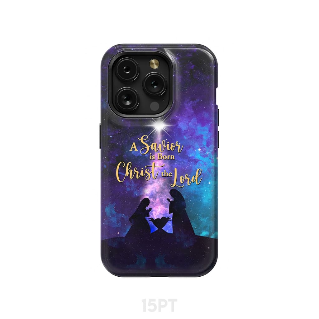 A Savior is born Christ the Lord Christian Christmas phone case iPhone 15 Pro / Tough