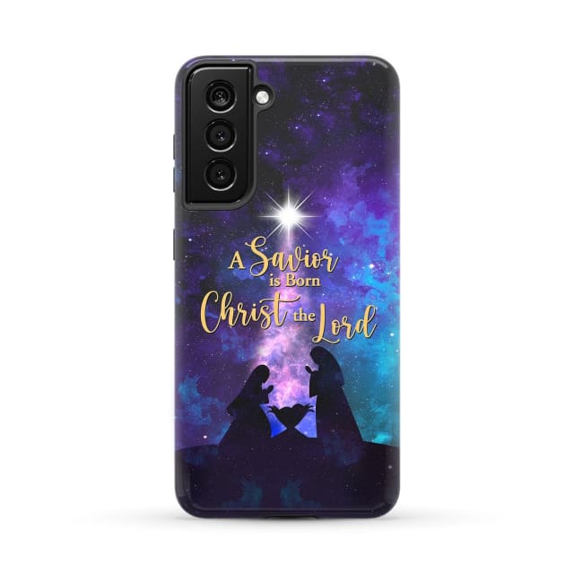 A Savior is born Christ the Lord Christian Christmas phone case Samsung Galaxy S21 (Not for FE) / Tough