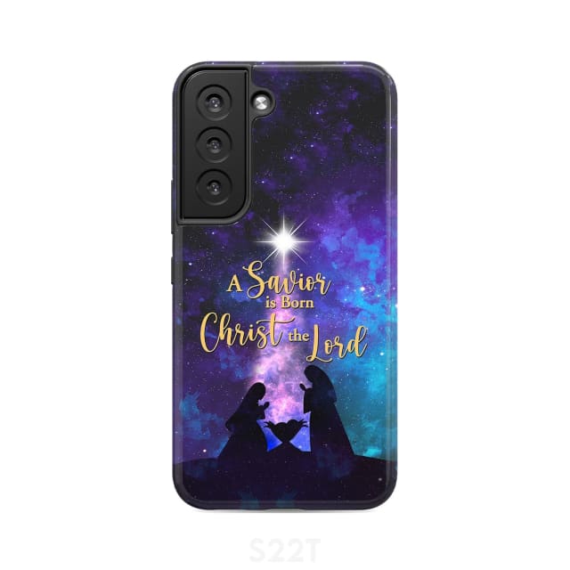 A Savior is born Christ the Lord Christian Christmas phone case Samsung Galaxy S22 / Tough