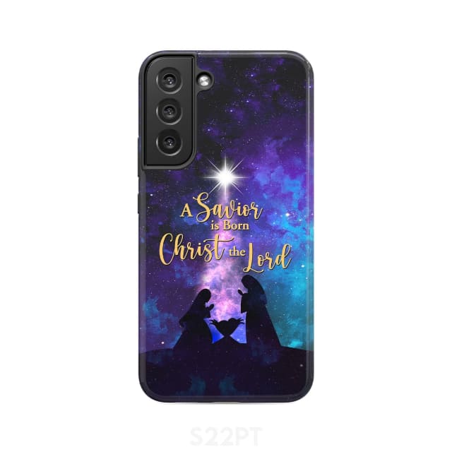 A Savior is born Christ the Lord Christian Christmas phone case Samsung Galaxy S22 Plus / Tough