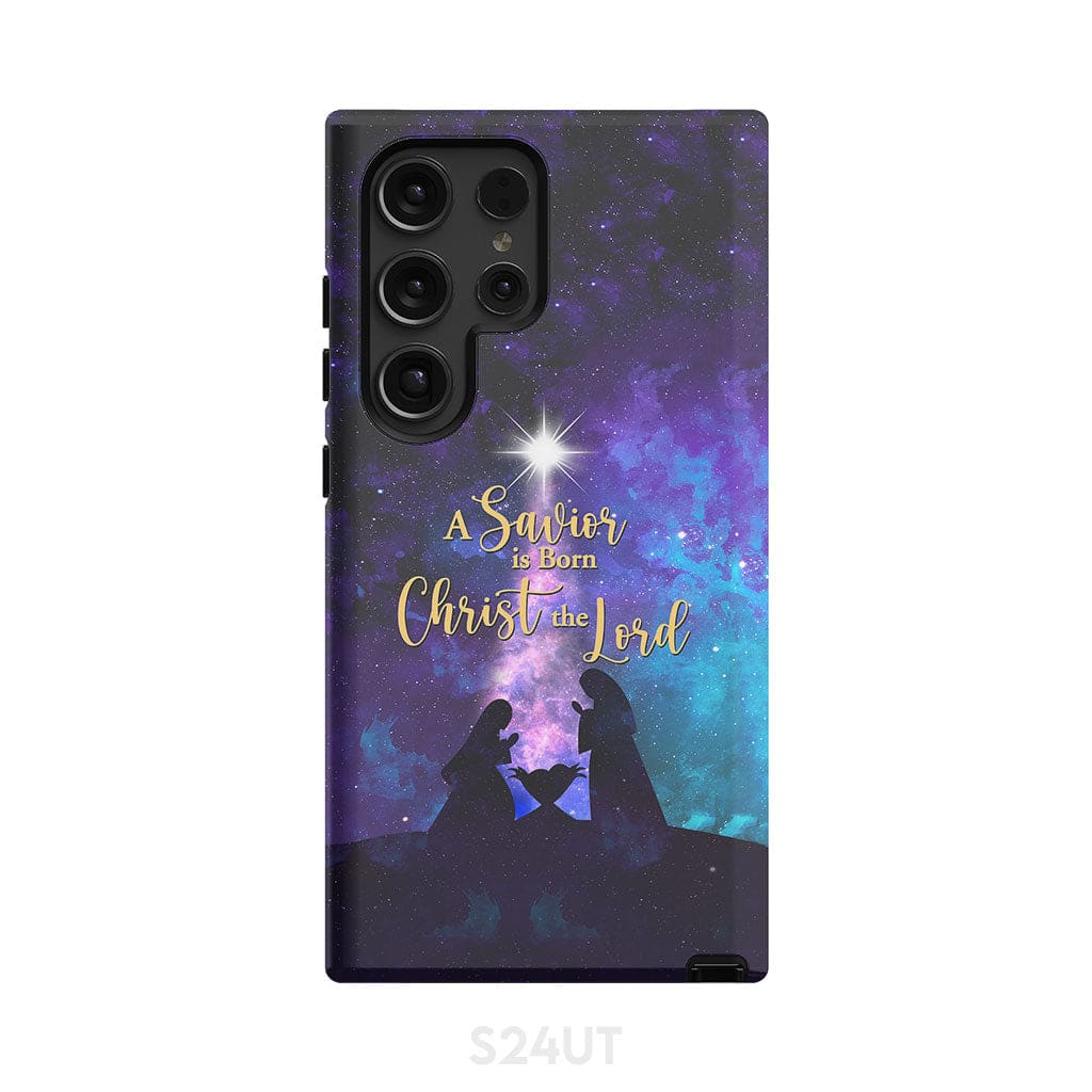 A Savior is born Christ the Lord Christian Christmas phone case Samsung Galaxy S24 Ultra / Tough