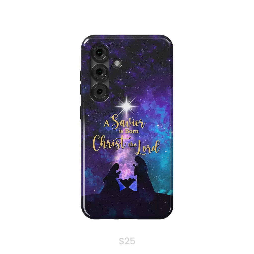 A Savior is born Christ the Lord Christian Christmas phone case Samsung Galaxy S25 / Tough Case