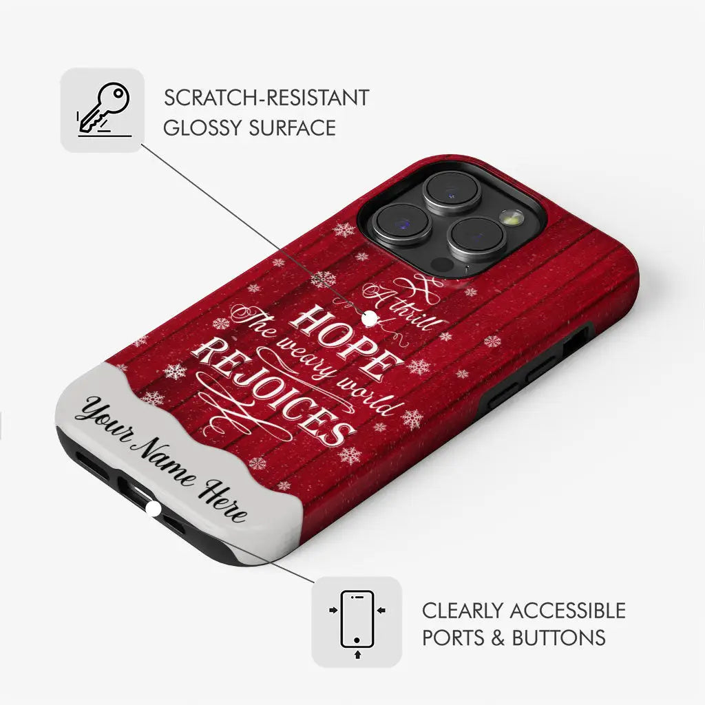 A Thrill of Hope the Weary World Rejoices Christmas Custom Phone case