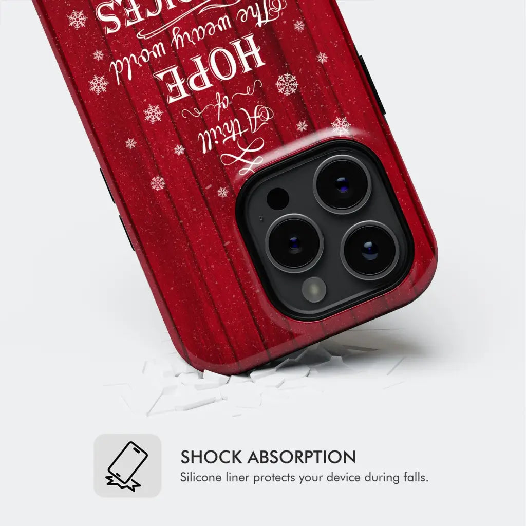A Thrill of Hope the Weary World Rejoices phone case - Christian Christmas