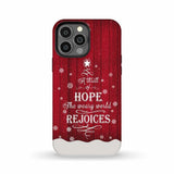 A Thrill of Hope the Weary World Rejoices phone case - Christian Christmas iPhone 13 Pro Max / Tough