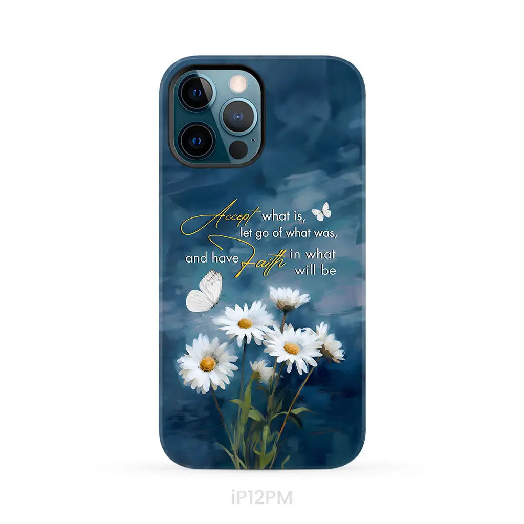 Accept What is Let Go of What Was Daisies and Butterflie Phone Case iPhone 12 Pro Max / Tough Case