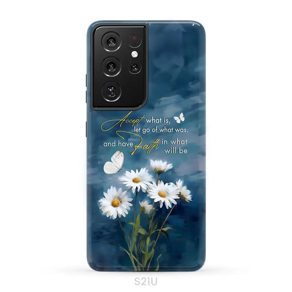Accept What is Let Go of What Was Daisies and Butterflie Phone Case Samsung Galaxy S21 Ultra / Tough Case