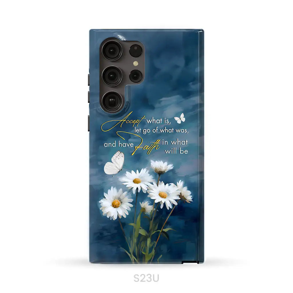 Accept What is Let Go of What Was Daisies and Butterflie Phone Case Samsung Galaxy S23 Ultra / Tough Case