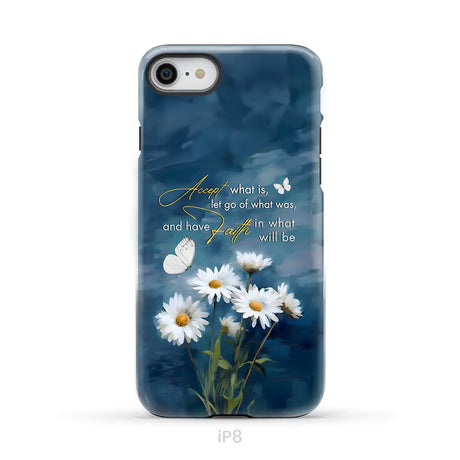 Accept What is Let Go of What Was Daisies and Butterflie Phone Case iPhone 8 / Tough Case