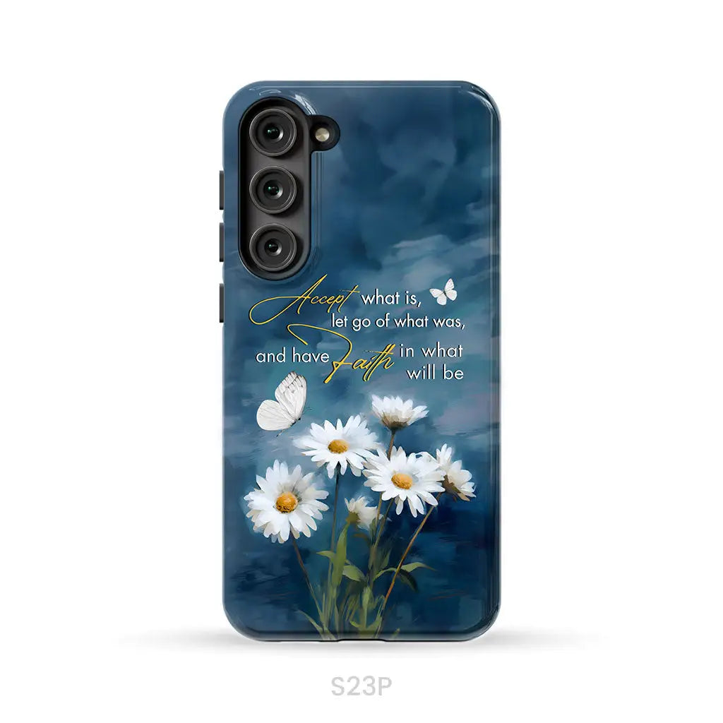 Accept What is Let Go of What Was Daisies and Butterflie Phone Case Samsung Galaxy S23 Plus / Tough Case