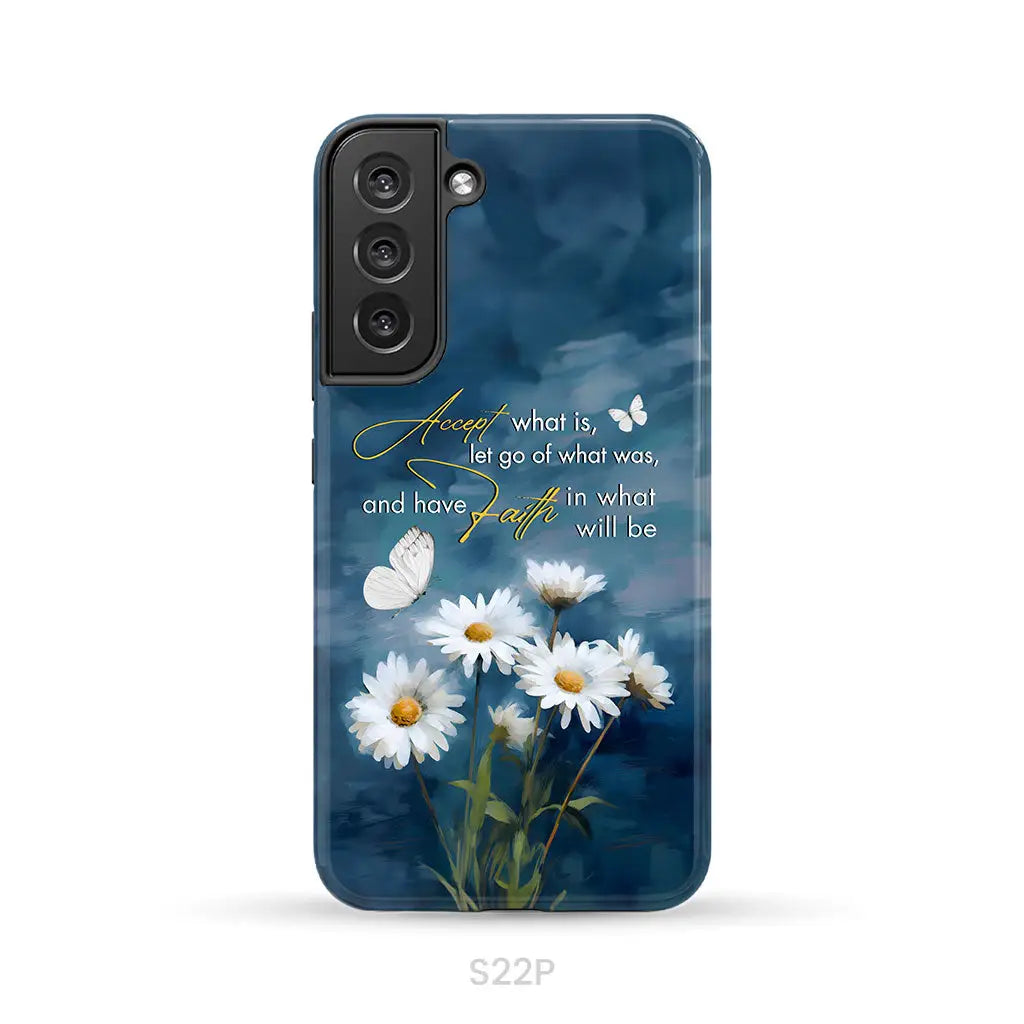 Accept What is Let Go of What Was Daisies and Butterflie Phone Case Samsung Galaxy S22 Plus / Tough Case