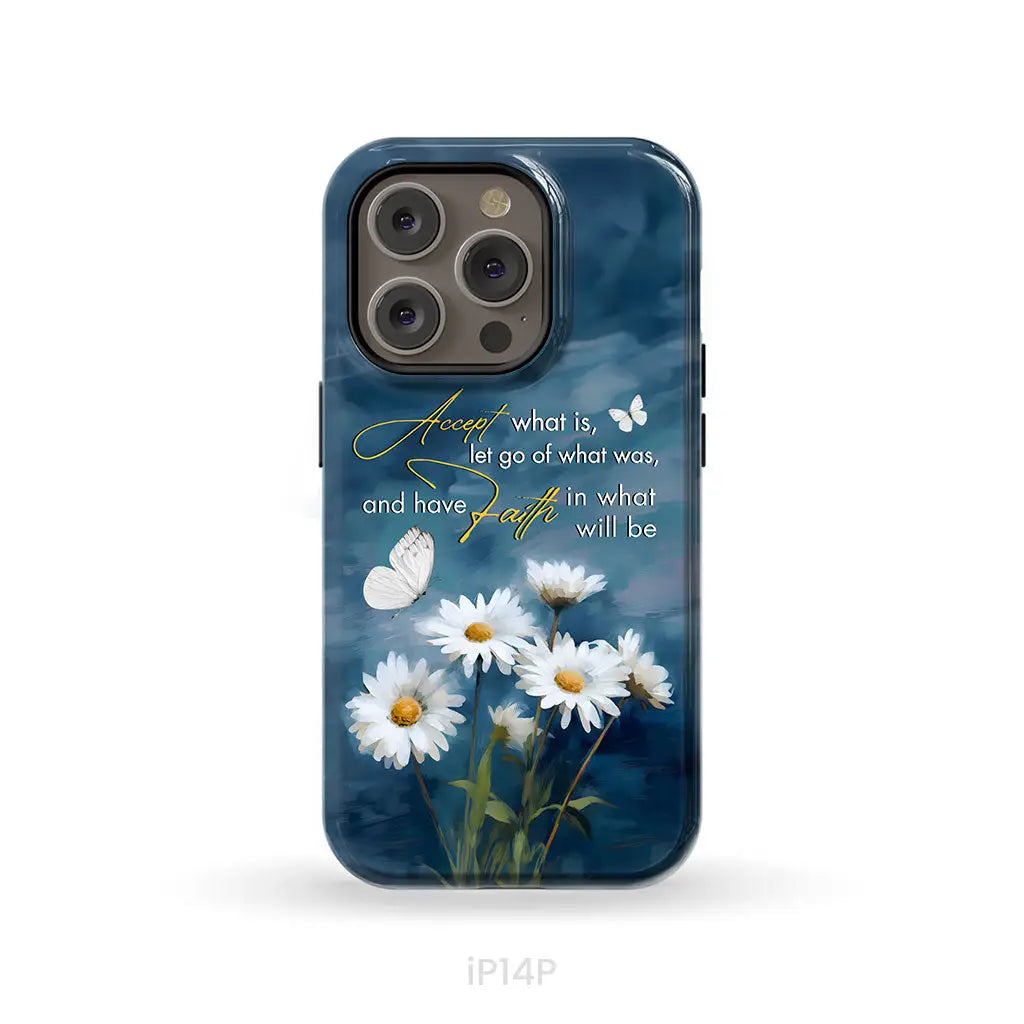 Accept What is Let Go of What Was Daisies and Butterflie Phone Case iPhone 14 Pro / Tough Case