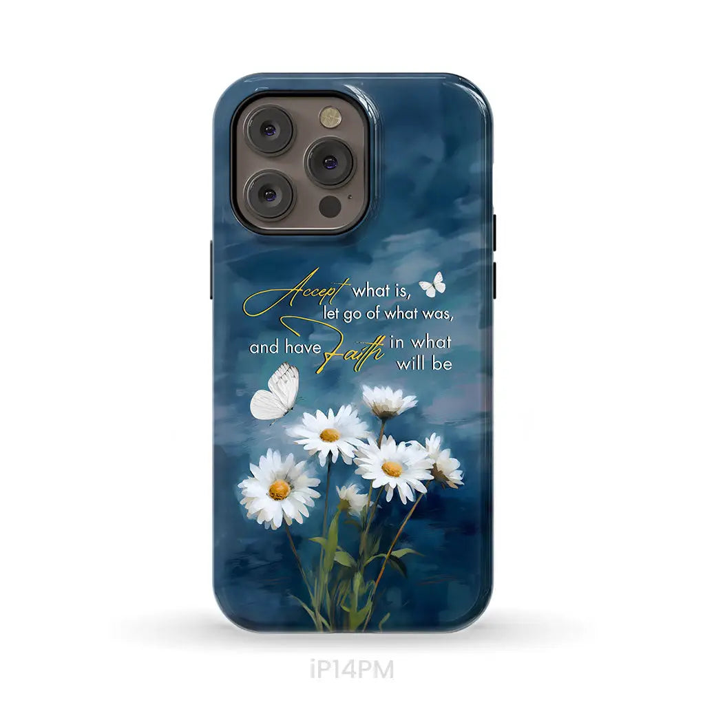Accept What is Let Go of What Was Daisies and Butterflie Phone Case iPhone 14 Pro Max / Tough Case