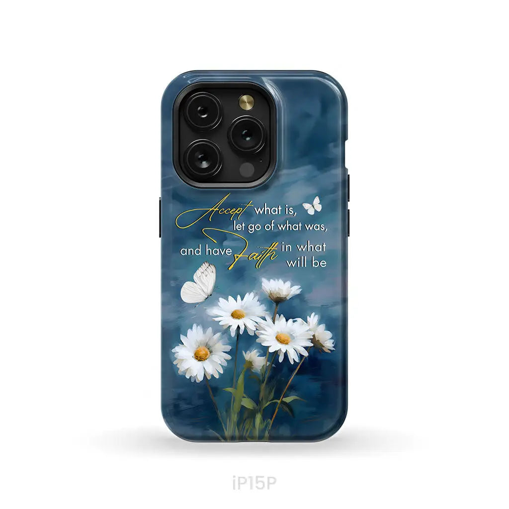 Accept What is Let Go of What Was Daisies and Butterflie Phone Case iPhone 15 Pro / Tough Case