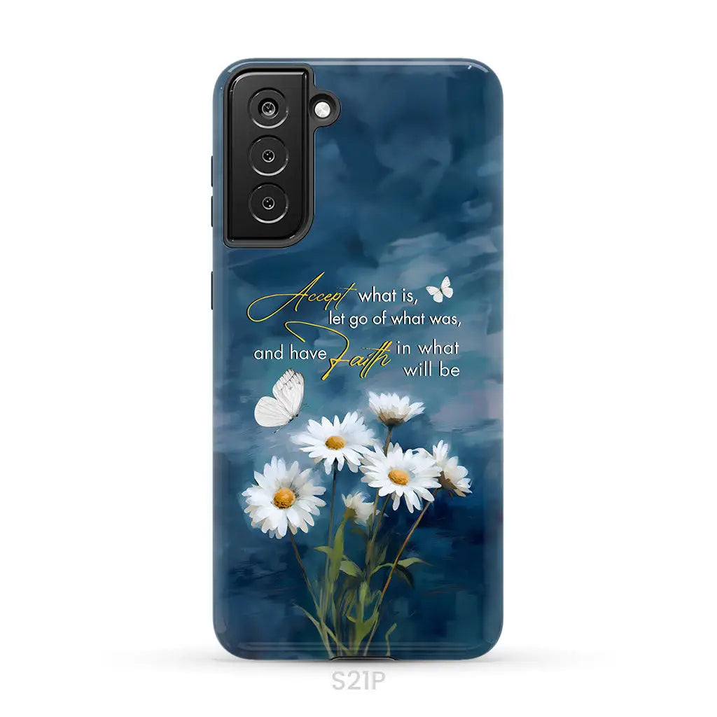 Accept What is Let Go of What Was Daisies and Butterflie Phone Case Samsung Galaxy S21 Plus / Tough Case