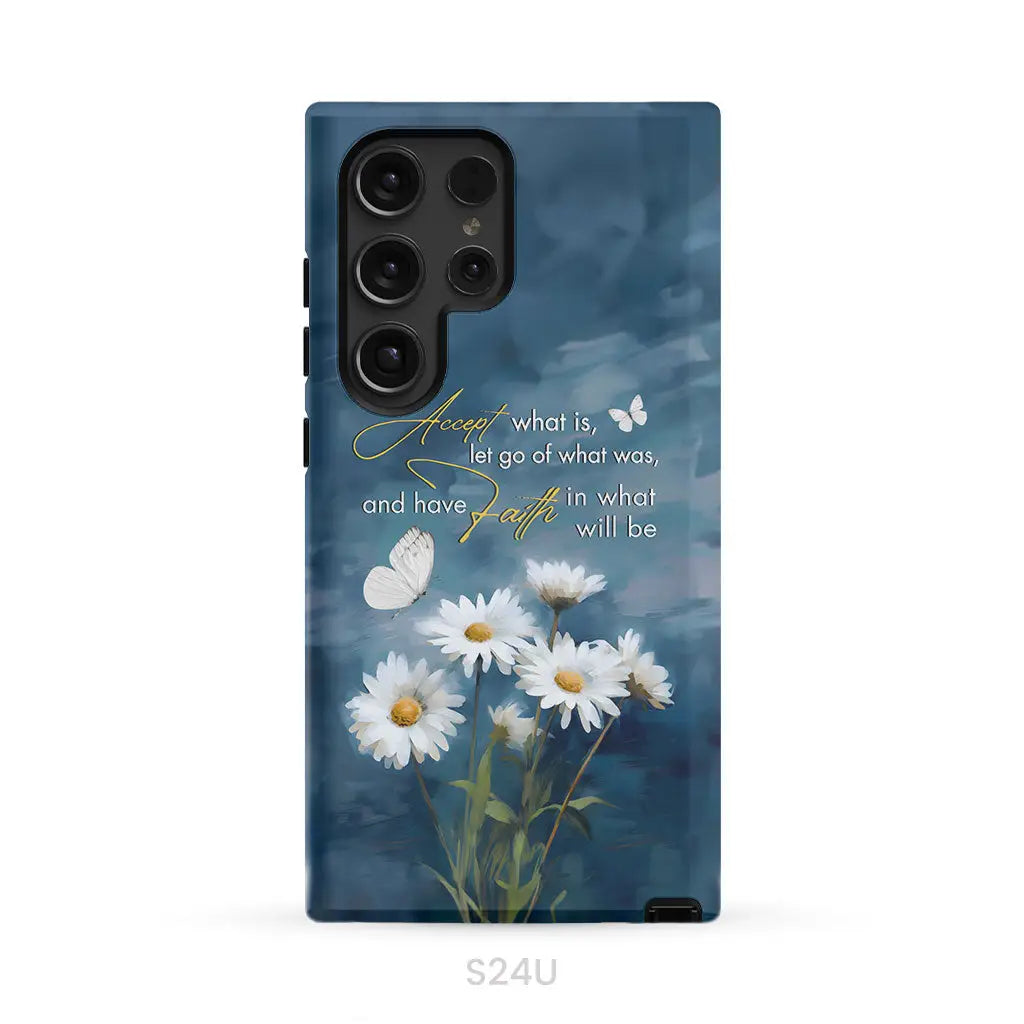 Accept What is Let Go of What Was Daisies and Butterflie Phone Case Samsung Galaxy S24 Ultra / Tough Case