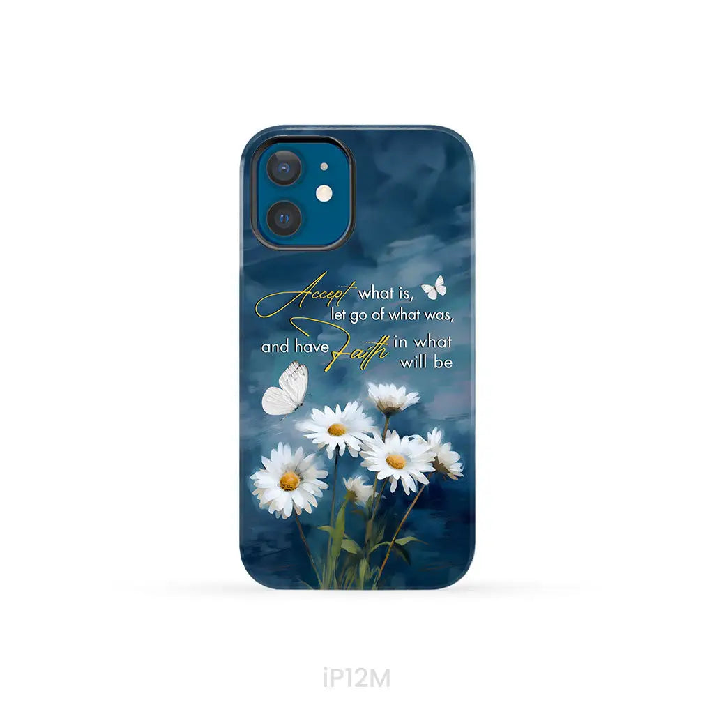 Accept What is Let Go of What Was Daisies and Butterflie Phone Case iPhone 12 Mini / Tough Case