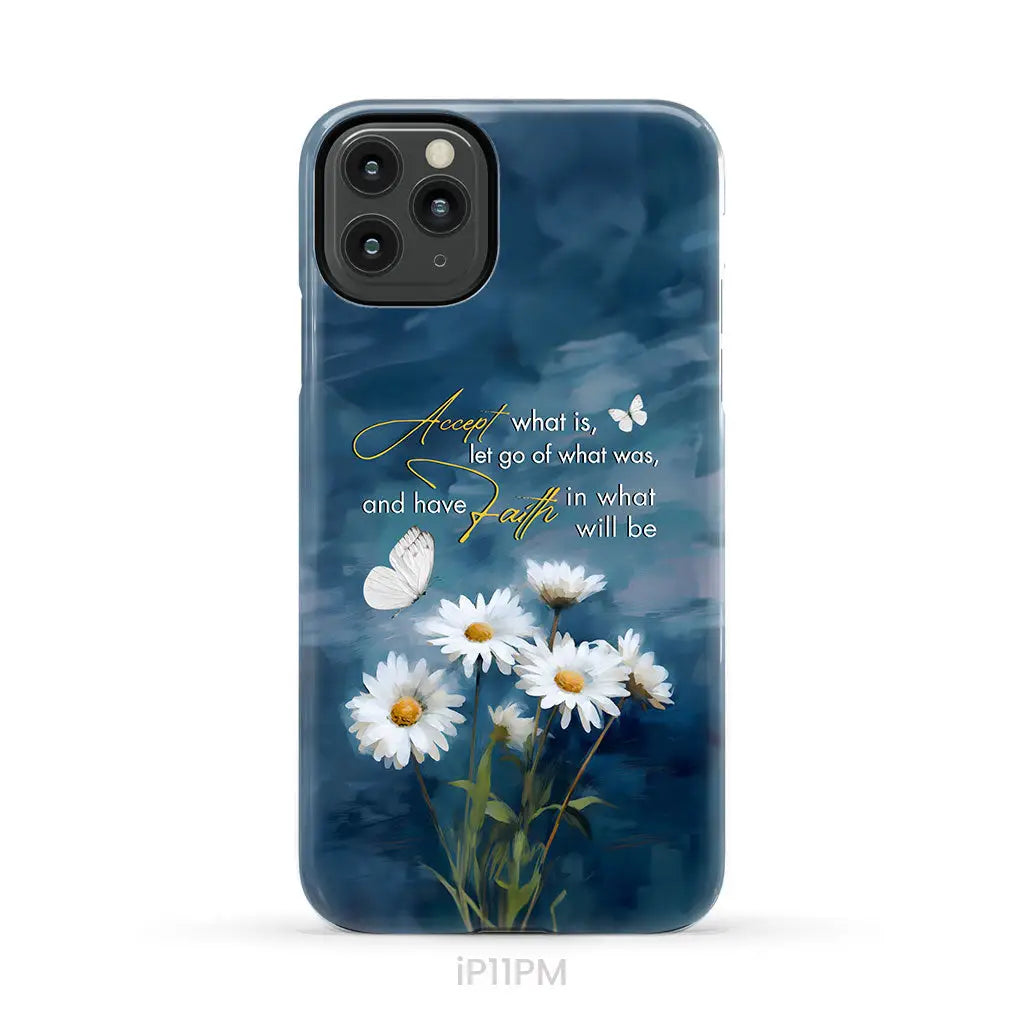 Accept What is Let Go of What Was Daisies and Butterflie Phone Case iPhone 11 Pro Max / Tough Case
