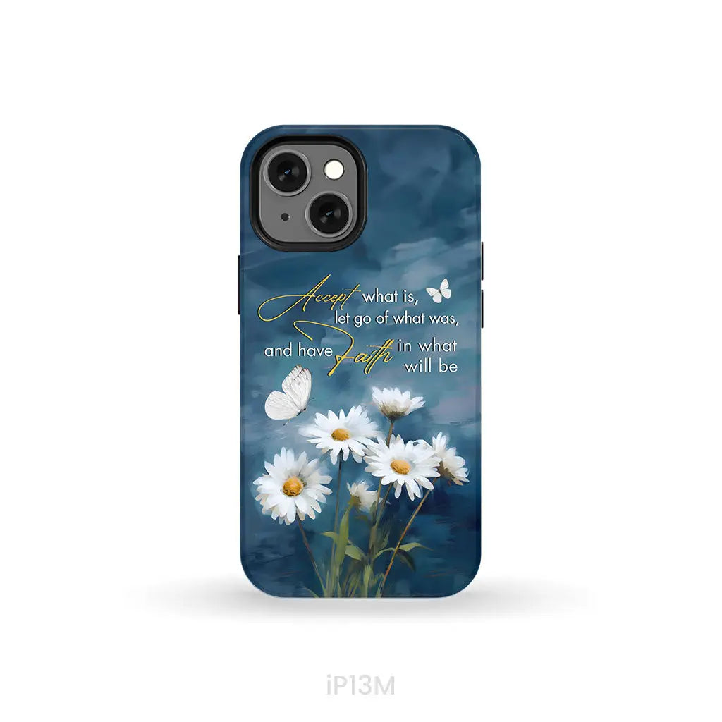 Accept What is Let Go of What Was Daisies and Butterflie Phone Case iPhone 13 Mini / Tough Case