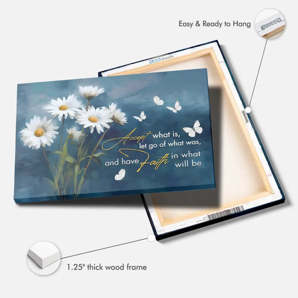 Christian wall art landscape with &quot;Accept what is, let go of what was,&quot; daisies, and butterflies. Scripture-inspired decor.