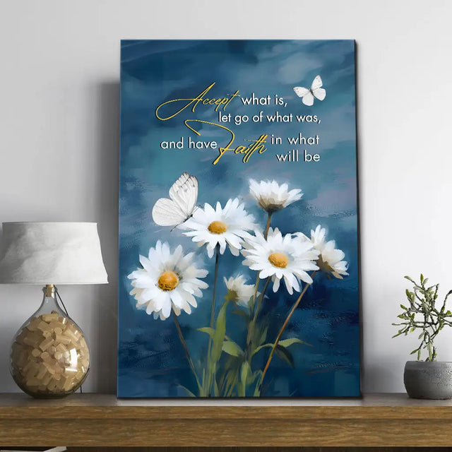 Christian canvas print with daisies and butterflies: "Accept what is, let go of what was." Inspirational faith-based decor.