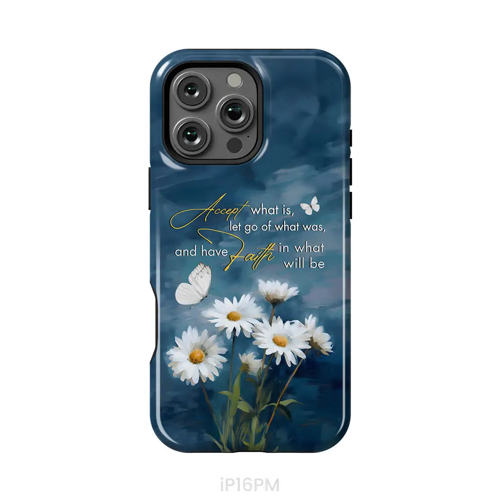 Accept What is Let Go of What Was Daisies and Butterflies Phone Case iPhone 16 Pro Max / Tough Case