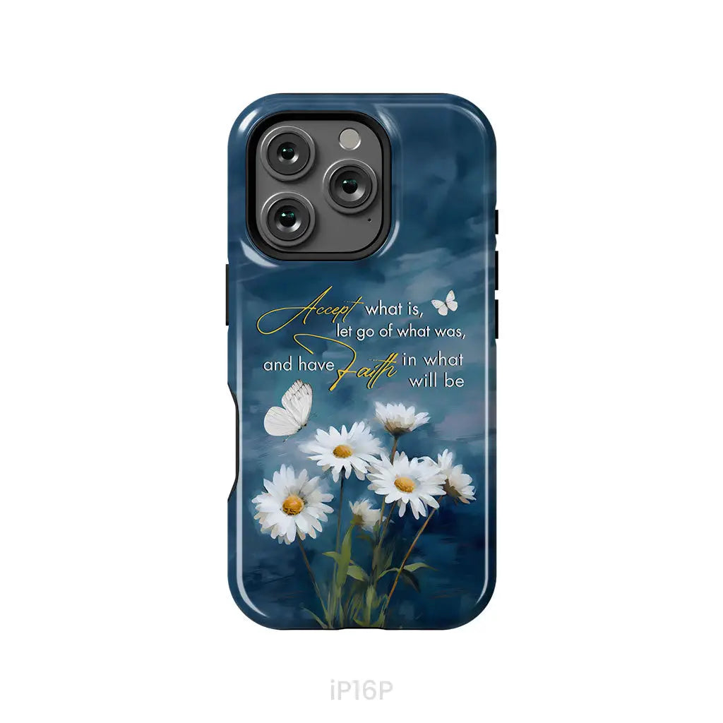 Accept What is Let Go of What Was Daisies and Butterflies Phone Case iPhone 16 Pro / Tough Case