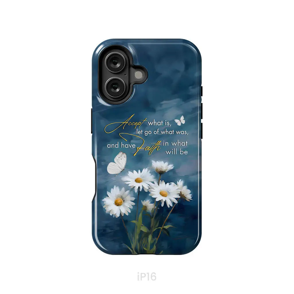 Accept What is Let Go of What Was Daisies and Butterflies Phone Case iPhone 16 / Tough Case