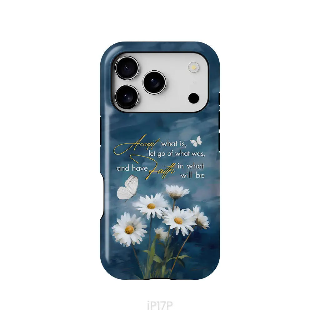 Accept What is Let Go of What Was Daisies and Butterflies Phone Case iPhone 17 Pro / Tough Case