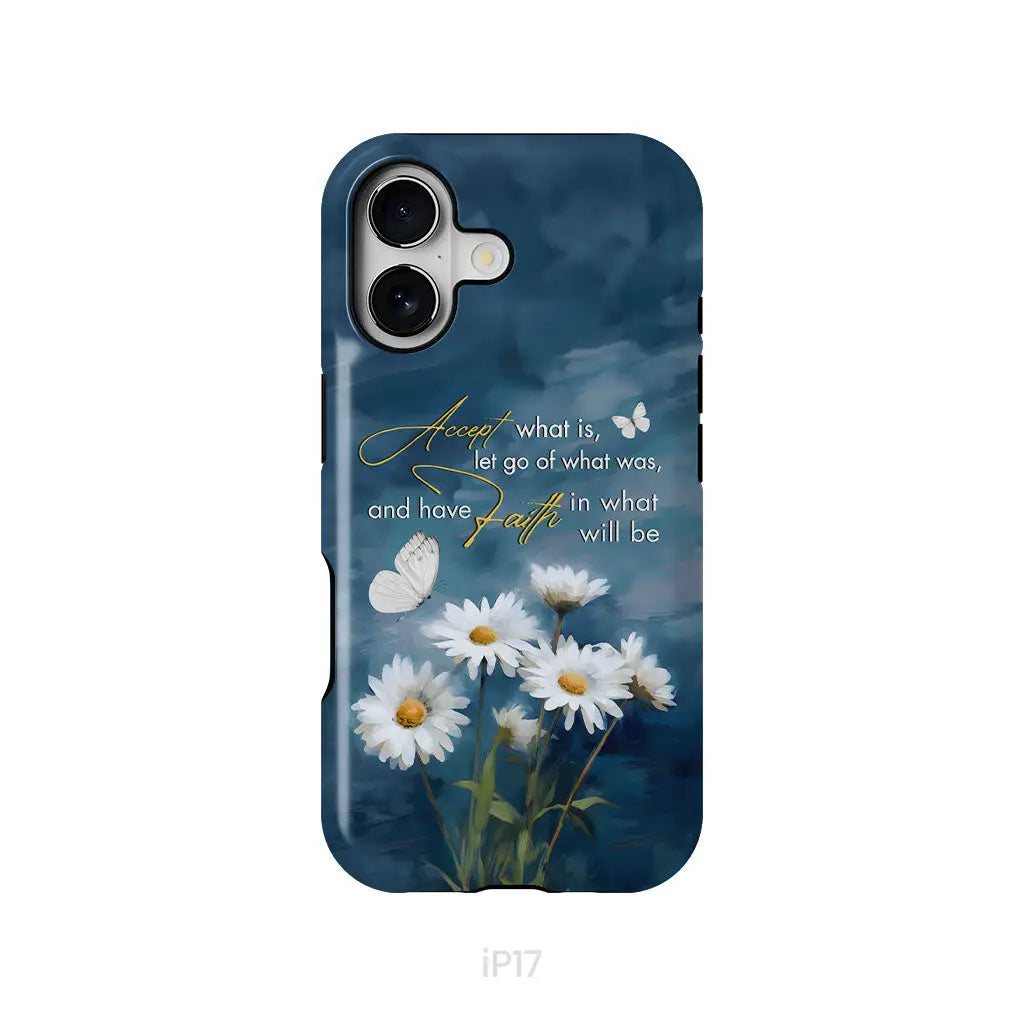 Accept What is Let Go of What Was Daisies and Butterflies Phone Case iPhone 17 / Tough Case