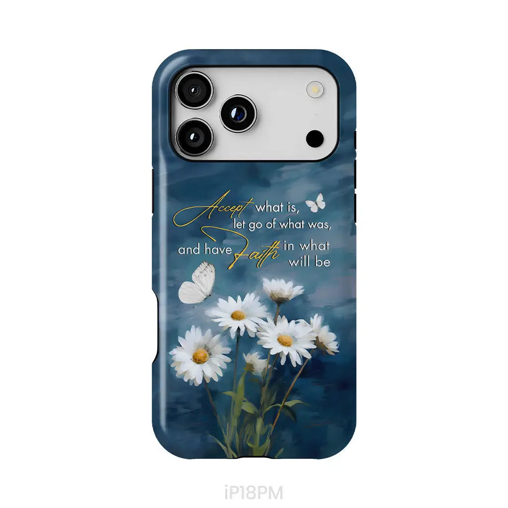 Accept What is Let Go of What Was Daisies and Butterflies Phone Case iPhone 18 Pro Max / Tough Case