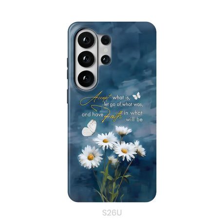 Accept What is Let Go of What Was Daisies and Butterflies Phone Case Samsung Galaxy S26 Ultra / Tough Case