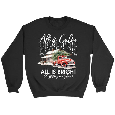 All is calm all is bright Christian Christmas sweatshirt Black / S