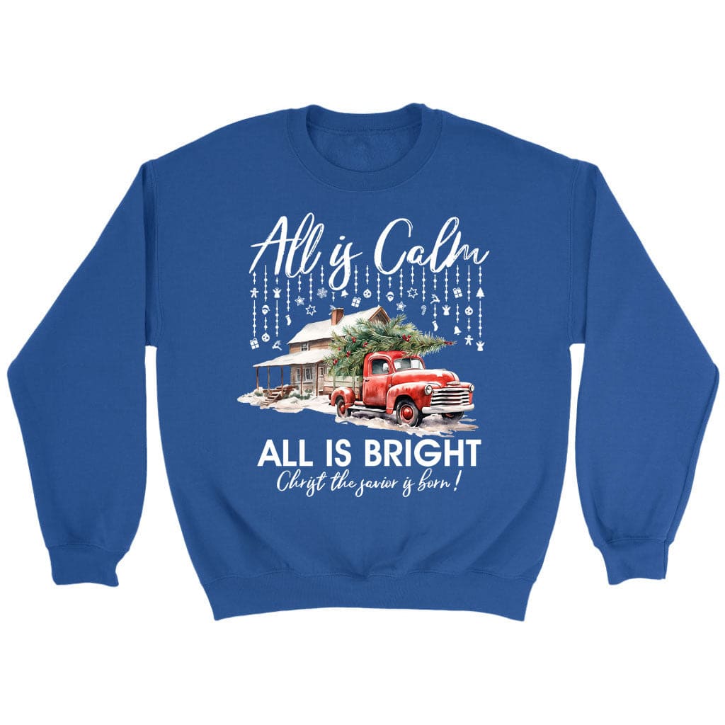 All is calm all is bright Christian Christmas sweatshirt Royal / S