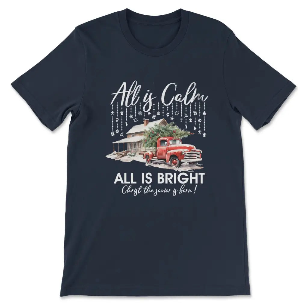 All is Calm All is Bright Christmas T-shirt Navy / S