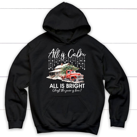 All is calm all is bright hoodie Christian Christmas hoodies Black / S
