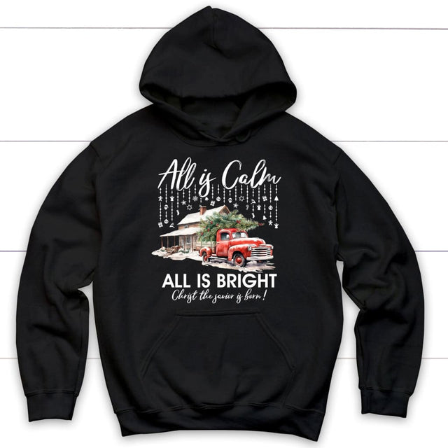 All is calm all is bright hoodie Christian Christmas hoodies Black / S