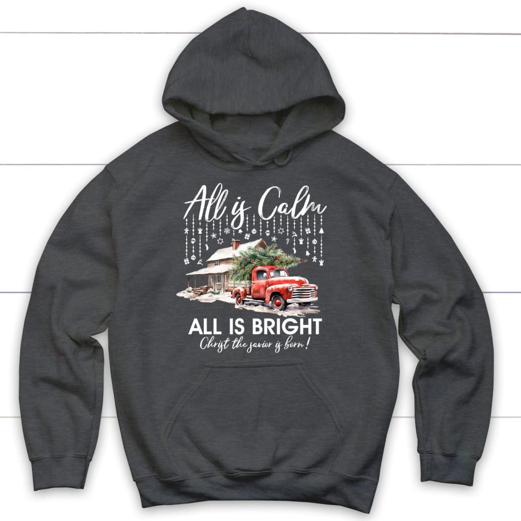 All is calm all is bright hoodie Christian Christmas hoodies Dark Heather / S