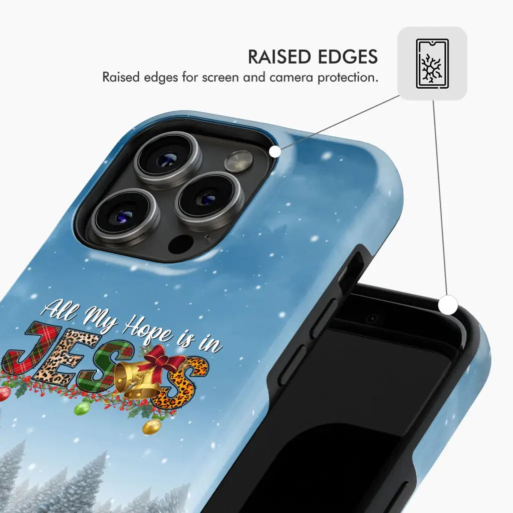 All my hope is in Jesus Christmas tree phone case