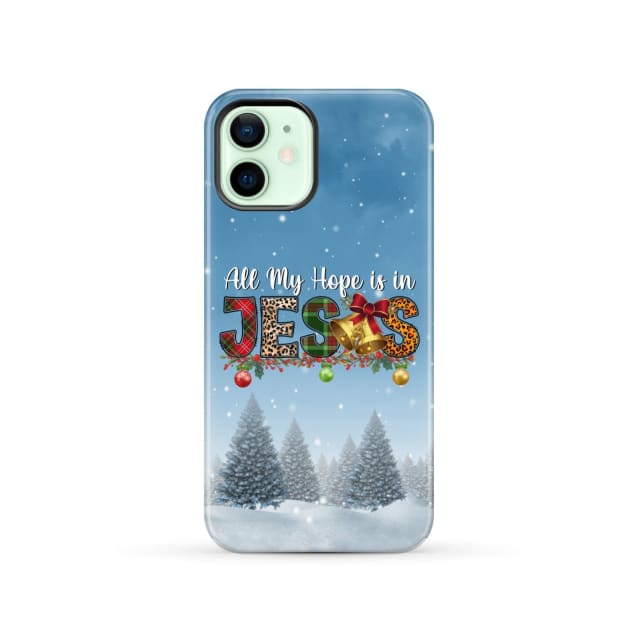 All my hope is in Jesus Christmas tree phone case iPhone 12 / Tough