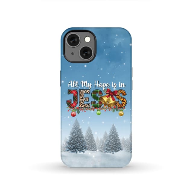 All my hope is in Jesus Christmas tree phone case iPhone 13 / Tough