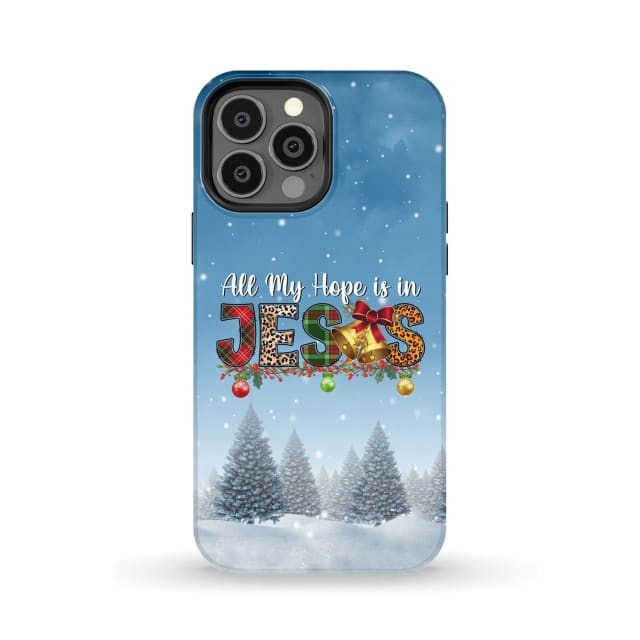All my hope is in Jesus Christmas tree phone case iPhone 13 Pro Max / Tough