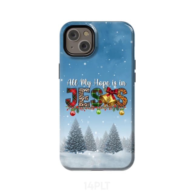 All my hope is in Jesus Christmas tree phone case iPhone 14 Plus / Tough