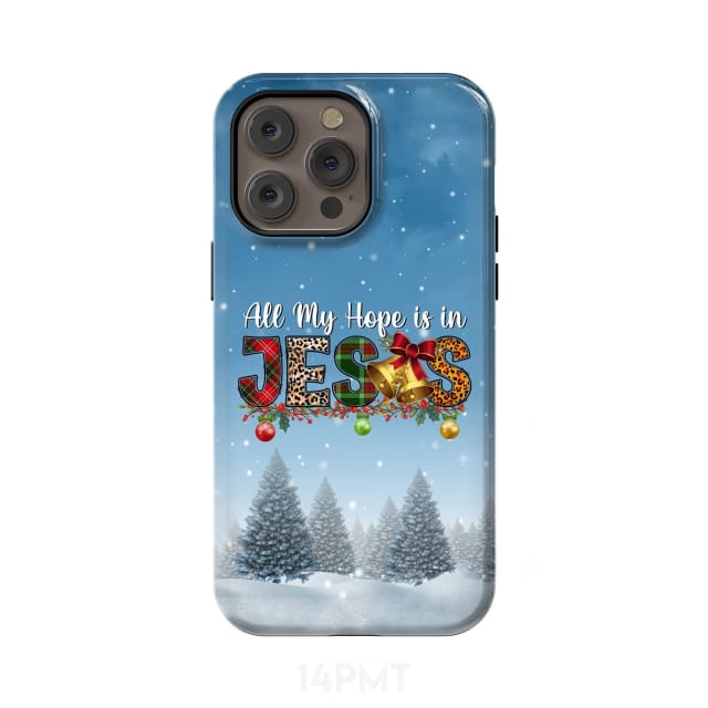 All my hope is in Jesus Christmas tree phone case iPhone 14 Pro Max / Tough
