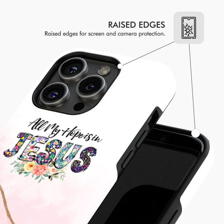 All my hope is in Jesus phone case Christian cases
