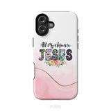 All my hope is in Jesus phone case Christian phone cases iPhone 16 Plus / Tough Case