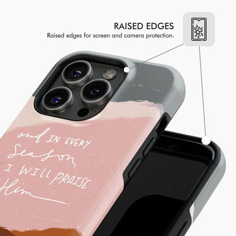 Phone case displaying "And In Every Season I Will Praise Him," ideal for Christian gifts and a reminder of faith.