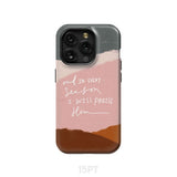 And in every season I will praise Him phone case iPhone 15 Pro / Tough