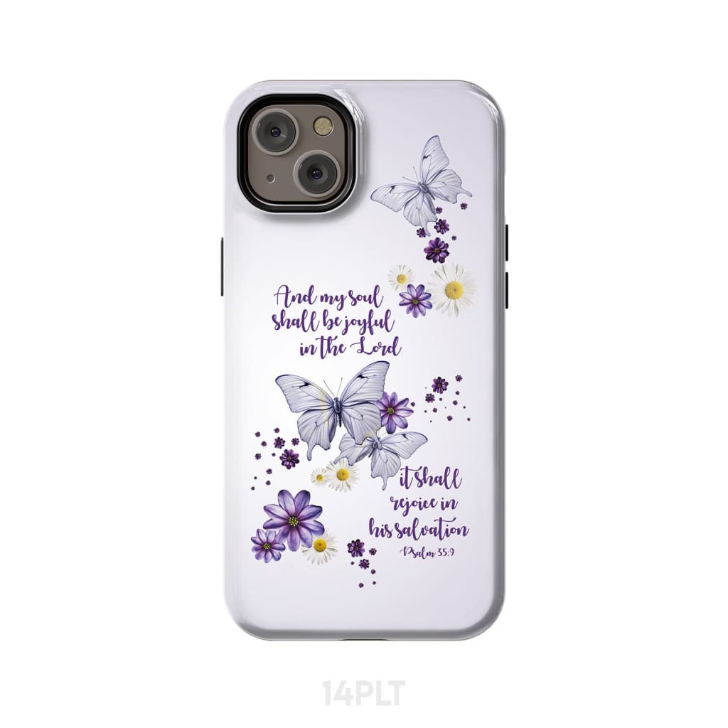 And My Soul Shall Be Joyful in the Lord Psalm 35:9 Phone Case iPhone 14 Plus / Tough