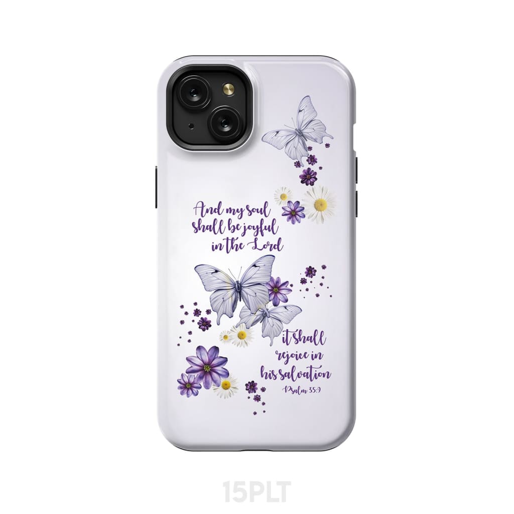 And My Soul Shall Be Joyful in the Lord Psalm 35:9 Phone Case iPhone 15 Plus / Tough